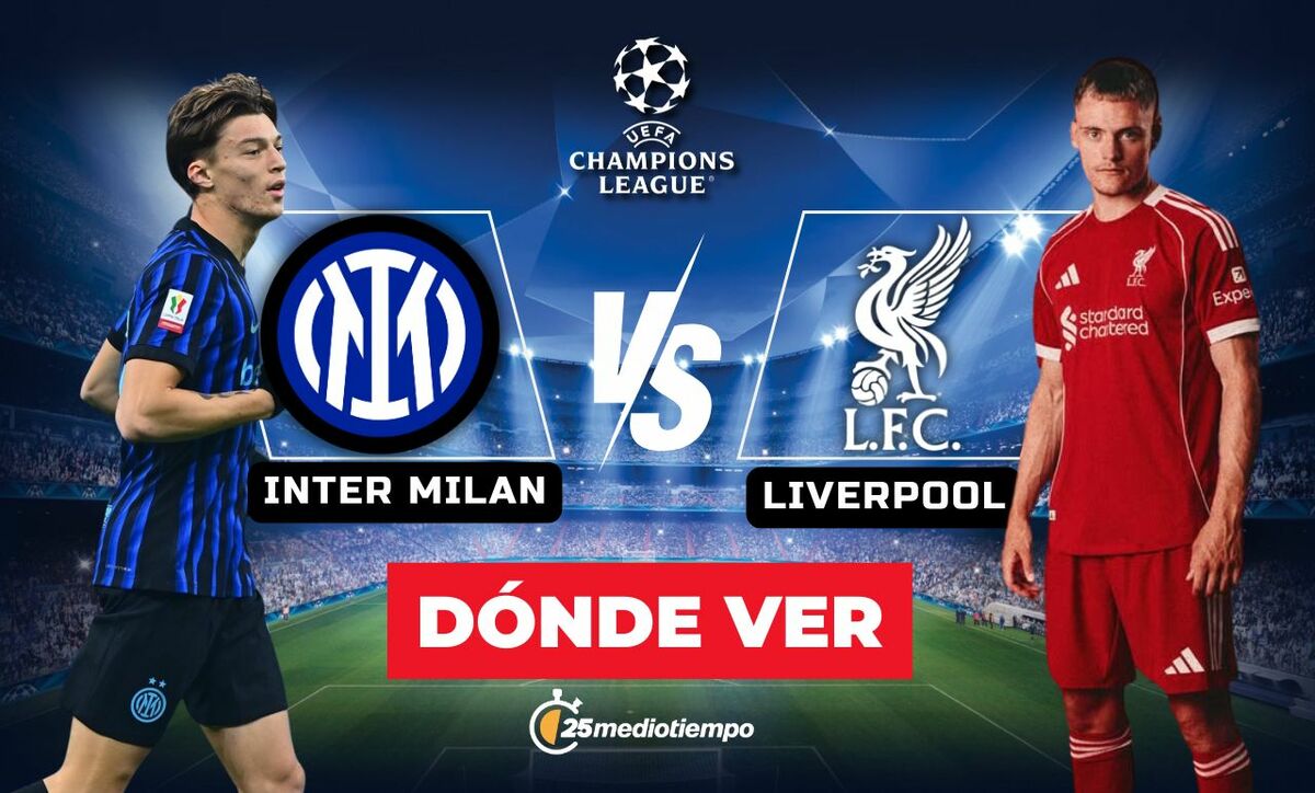 Inter de Milan vs Liverpool: Horarios y Dónde Ver EN VIVO el Partido de la Champions League 2025