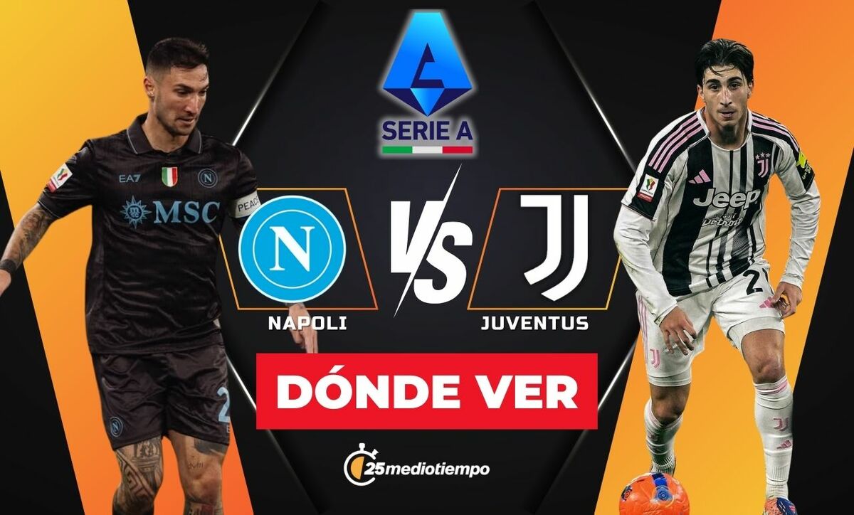 Napoli vs Juventus EN VIVO: Horario y Dónde Ver el Partido de la Serie A 2025