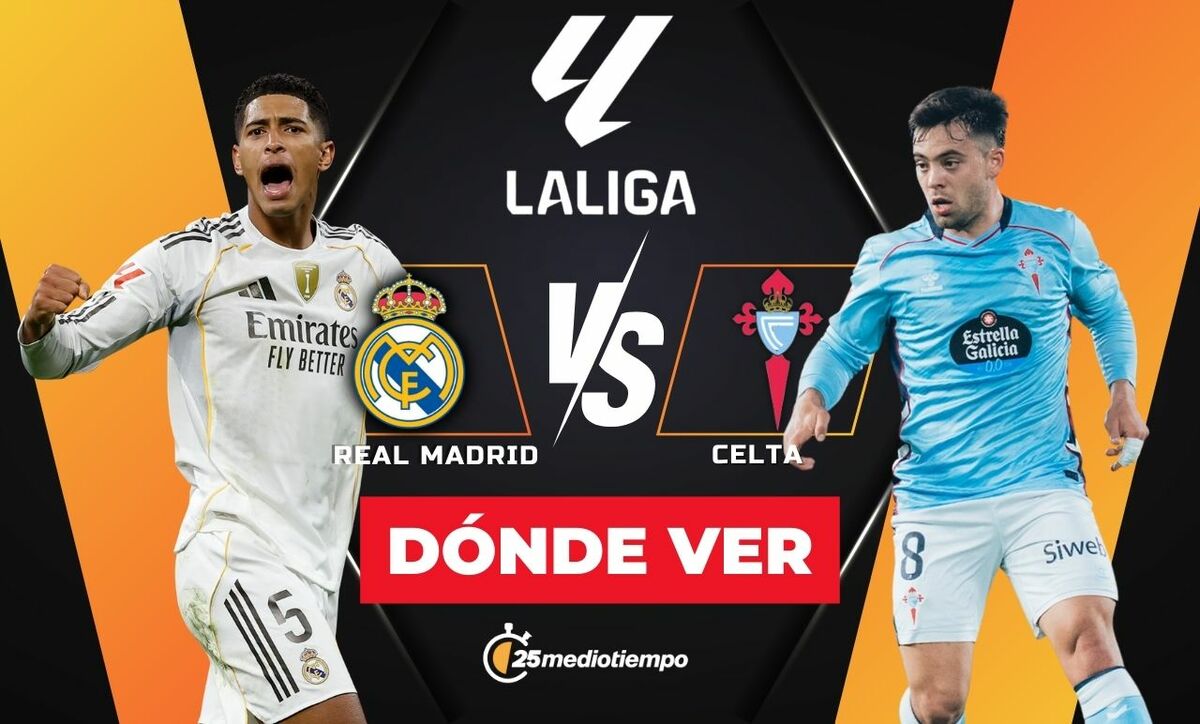 Real Madrid vs. Celta EN VIVO: Hora y Dónde Ver el Partido LaLiga 2025 Hoy